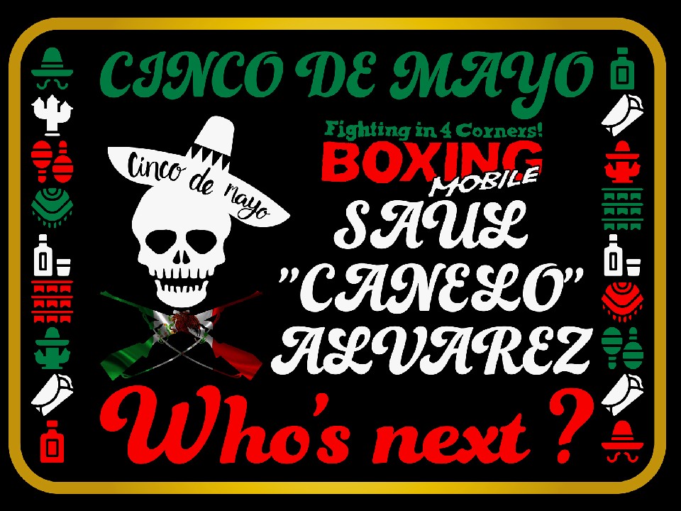 Cinco de Mayo! Whofs next?